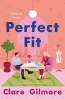 Perfect Fit: A Novel Cover Image