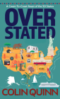 Overstated: A Coast-To-Coast Roast of the 50 States By Colin Quinn Cover Image