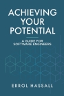 Achieving Your Potential: A Guide for Software Engineers By Errol Hassall Cover Image