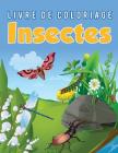 Livre de coloriage Insectes By Young Scholar Cover Image