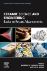 Ceramic Science and Engineering: Basics to Recent Advancements Cover Image