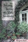 Balcony, Terrace, & Patio Gardening Cover Image