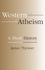 Western Atheism: A Short History Cover Image