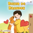 Boxer and Brandon (Danish Children's Book) (Danish Bedtime Collection) By Kidkiddos Books, Inna Nusinsky Cover Image