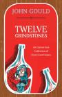 Twelve Grindstones: An Uproarious Collection of Down East Folklore By John Gould Cover Image
