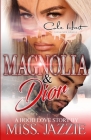 Magnolia & Dior: A Hood Love Story By Jazzie Cover Image