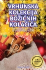 Vrhunska Kolekcija BoziĆnih KolaČiĆa Cover Image