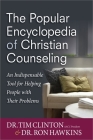 The Popular Encyclopedia of Christian Counseling: An Indispensable Tool for Helping People with Their Problems By Tim Clinton (Editor), Ron Hawkins (Editor) Cover Image