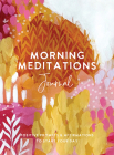 Morning Meditations Journal: Positive Prompts & Affirmations to Start Your Day Cover Image