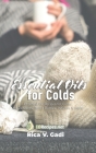 Essential Oils for Colds: Essential Oil Recipes for Colds for Diffusers, Roller Bottles, Inhalers & more Cover Image