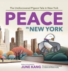 Peace in New York: The Undiscovered Pigeon Tale in New York Cover Image