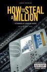 How to Steal a Million: The Memoirs of a Russian Hacker By Howard Amos (Editor), Sergey Pavlovich Cover Image