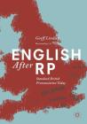English After Rp: Standard British Pronunciation Today Cover Image
