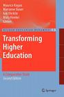 Transforming Higher Education: A Comparative Study (Higher Education Dynamics #13) By M. Kogan (Editor), M. Bauer (Editor), I. Bleiklie (Editor) Cover Image