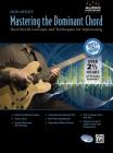 Don Mock's Mastering the Dominant Chord: Real-World Concepts and Techniques for Improvising, Book & CD (Audio Workshop) Cover Image