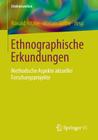 Ethnographische Erkundungen: Methodische Aspekte Aktueller Forschungsprojekte (Erlebniswelten) By Ronald Hitzler (Editor), Miriam Gothe (Editor) Cover Image