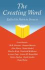 The Creating Word: Papers from an International Conference on the Learning and Teaching of English in the 1980s By Patricia DeMers (Editor) Cover Image