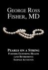Pearls on a String: Further Extending Health (and Retirement) Savings Accounts By George Ross Fisher Cover Image