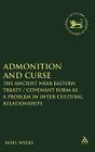 Admonition and Curse (Library of Hebrew Bible/Old Testament Studies #407) By Noel Weeks Cover Image