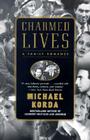 Charmed Lives: A Family Romance By Michael Korda Cover Image