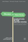 Religio-Political Narratives in the United States: From Martin Luther King, Jr. to Jeremiah Wright (Black Religion/Womanist Thought/Social Justice) Cover Image