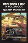 Once Upon a Time in Hollywood: The Deluxe Hardcover: A Novel By Quentin Tarantino Cover Image