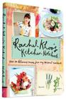 Rachel Khoo's Kitchen Notebook: Over 100 Delicious Recipes from My Personal Cookbook Cover Image