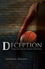 Deception: Inside the Lines of College Basketball By Sherman Holmes Cover Image