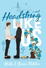 Headstrong Like Us (Special Edition Hardcover) Cover Image