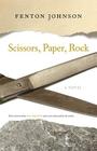 Scissors, Paper, Rock (Kentucky Voices) By Fenton Johnson, Pam Houston (Introduction by) Cover Image