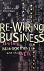 Re-Wiring Business: Uniting Management and the Web (Series) By Tim McEachern, Bob O'Keefe Cover Image