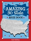 The Amazing 50 State Maze Book By Scott Sullivan, Scott Sullivan (Illustrator) Cover Image