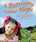 A Butterfly Called Hope By Mary Alice Monroe, Barbara J. Bergwerf (Illustrator) Cover Image