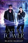 The Astral Tower By Blaise Ramsay Cover Image
