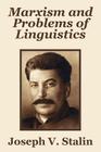 Marxism and Problems of Linguistics By Joseph V. Stalin Cover Image