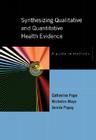 Synthesizing Qualitative and Quantitative Health Research: A Guide to Methods By Catherine Pope, Nick Mays, Jennie Popay Cover Image