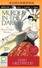 Murder in the Dark (Phryne Fisher Mysteries (Audio) #16) Cover Image