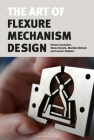The Art of Flexure Mechanism Design Cover Image
