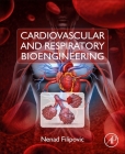 Cardiovascular and Respiratory Bioengineering By Nenad Filipovic Cover Image