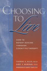 Choosing to Live: How to Defeat Suicide Through Cognitive Therapy Cover Image
