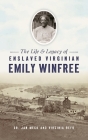 Life and Legacy of Enslaved Virginian Emily Winfree (American Heritage) By Jan Meck, Virginia Refo Cover Image