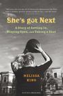 She's Got Next: Life Played Under a Hoop By Melissa King Cover Image