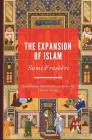 The Expansion of Islam: A Nineteenth Century Treatise By Flamur Vehapi (Translator), Sami Frasheri Cover Image
