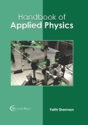 Handbook of Applied Physics By Faith Sherman (Editor) Cover Image