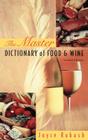 The Master Dictionary of Food and Wine (Culinary Arts) By Joyce Rubash Cover Image