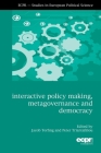 Interactive Policy Making, Metagovernance and Democracy (Ecpr Studies in European Politics) Cover Image