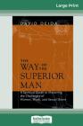 The Way of the Superior Man (16pt Large Print Edition) By David Deida Cover Image