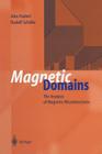Magnetic Domains: The Analysis of Magnetic Microstructures By Alex Hubert, Rudolf Schäfer Cover Image