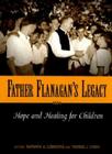 Father Flanagan's Legacy: Hope and Healing for Children Cover Image