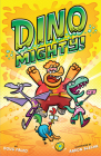 Dinomighty!: Dinosaur Graphic Novel By Doug Paleo, Aaron Blecha (Illustrator) Cover Image